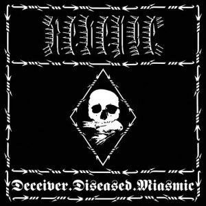 Deceiver.Diseased.Miasmic